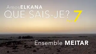 Amos Elkana | Que sais-je? (2023) - part 7