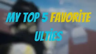 My Top 5 Favorite Ulties (Legendary)