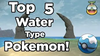 Daleys Top  5 Favorite Water Type Pokemon!