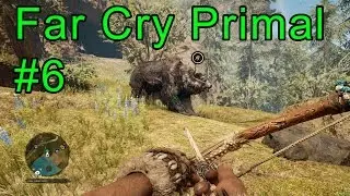 Far Cry Primal # 6 - Hunting for the Great Scar