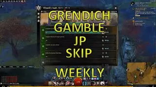 GW2 - Skip for Grendich Gamble JP Weekly (Wizard's Vault)
