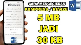 2 Cara Mengecilkan Ukuran Dokumen Word Di HP Android Kompress / Resize