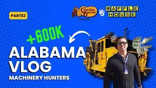 VLog Parte 2: Inspección de Maquinaria Pesada en Alabama.