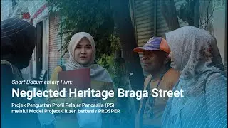 Neglected Heritage Braga Street - Project Citizen berbasis PROSPER