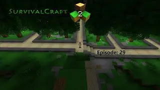 Survivalcraft 2: Episode 29