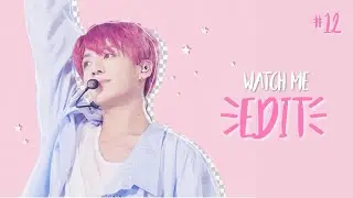 watch me edit #12 | pinkkookie