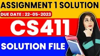 CS411 Assignment 1 Solution 2023 | CS411 Assignment No 1 Solution 2023 | ZA Academy