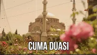 EN GÜZEL DUALAR CUMA İÇİN