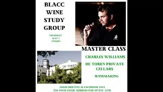 Blacc Study Group: Master Class with Charles Williams Cellar Master at De Toren Private Cellars