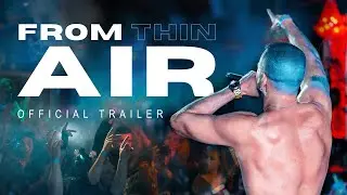 Mike Bars - From Thin Air (Documentary) (Official Trailer)