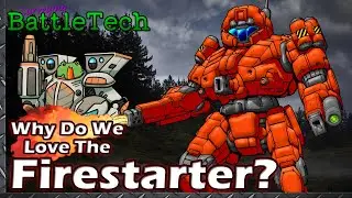 Why do we Love the Firestarter?  #Battletech Lore & History