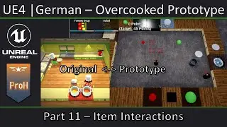 UE4 – HowTo Overcooked Prototype|German|Part11| - Item Interactions
