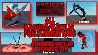 [Project Ghoul] All Kagune/Kakuja's Full Animations!! Coming  Out On Update 3!!!