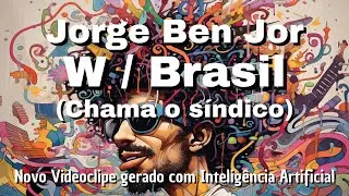 Jorge Ben Jor - W / Brasil (Chama o Síndico) ... but every lyric is an AI generated image