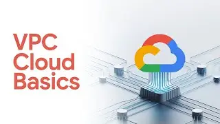 What Is a VPC in Google Cloud? | GCP Networking Fundamentals