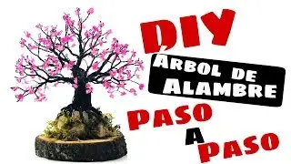 Como hacer un ÁRBOL DE ALAMBRE (BONSAI) PASO A PASO