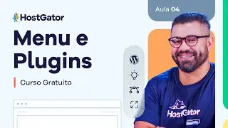 Aula 4: Menu e Plugins WordPress – Curso WordPress Grátis [2024]