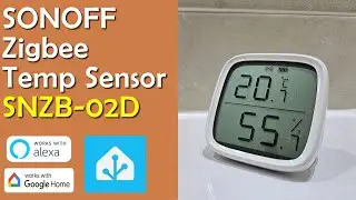 Sonoff Zigbee Temperature & Humidity Sensor Review SNZB-02D for Home Assistant