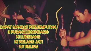 Live misteri ‼️ jam 2 pagi Penjemputan 3 pusaka legendaris KI LUNGSANG, KI WELING JATI, NY KELING