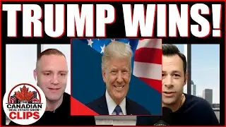 TRUMP WINS THE ELECTION! #realestate #canada #podcast #toronto #vancouver #usa #trump #trump2024