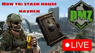 DMZ  how to: Stash house mayhem LIVE