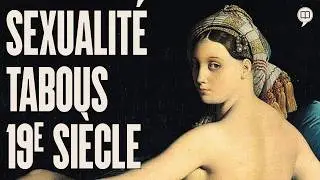 Sexe au 19e siècle - Sexualité occidentale (tome 6) série #5 | L'Histoire nous le dira
