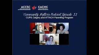 CUPS Calgary and ATTACH Parenting Program | Community Matters Ep. 22