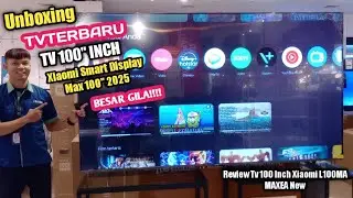 Review Tv Xiaomi L100MA MAXEA 100 inch New | Xiaomi Smart Display Max 100'' 2025 