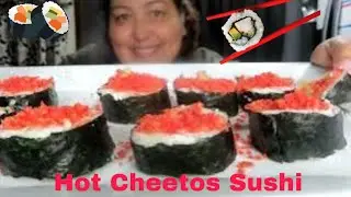 Making Hot Cheetos Sushi for the first time