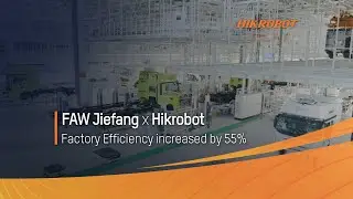 Hikrobot x FAW JieFang | Intralogistics efficiency increased by 55% with less downtime | CN