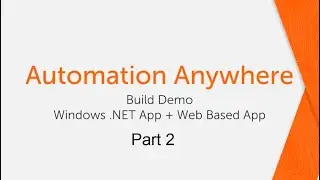 Build Demo with Automation Anywhere - Part 2
