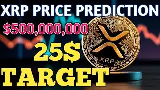 XRP Price Will Hit $25 Soon: Expert Prediction | XRP PRICE PREDICTION | XRP NEWS TODAY