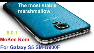 MoKee Rom 6.0.1 [Marshmallow] For Samsung Galaxy S5 [SM-G900F]
