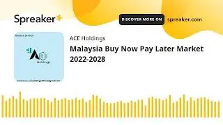 Malaysia Buy Now Pay Later Market 2022-2028 (made with Spreaker)