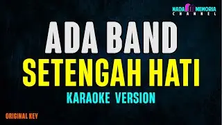 ADA Band - Setengah Hati (Karaoke Version)