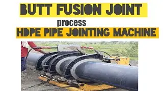 Butt Fusion joint |High density Polyethylene Pipe Welding |HDPE Welding |HDPE pipe jointing Machine