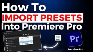 How to Easily Import Presets into Adobe Premiere Pro | @TheCopyUnedited