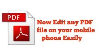 How to edit PDF file on mobile phone 2017