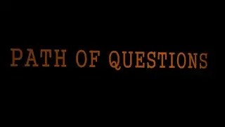 PATH OF QUESTIONS Trailer