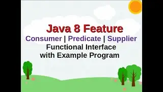 Java 8 Feature:- || lambda Expression |Consumer | Predicate | Supplier Functional Interface Program