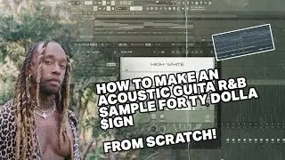 acoustic guitar type beat tutorial | how to make r&b guitar samples