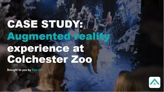 Augmented Reality experience - Colchester Zoo