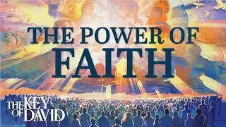 The Power of Faith
