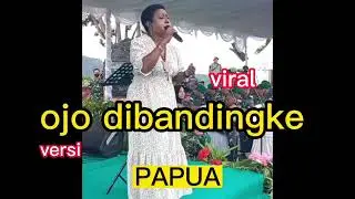 VIRAL🇲🇨🇲🇨MACE PAPUA nyanyi OJO DIBANDINGKE 