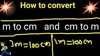 How to convert m to cm and cm to m( meter
to centimeter and
centimeter to meter)||cm to m|| m to cm