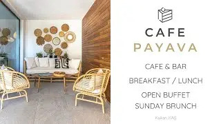 Cafe, Breakfast and Sunday Brunch | Cafe Payava Kalkan