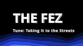 "Taking it to the Streets" Played by The FEZ