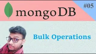 MongoDB Bulk Operations | MongoDB Tutorial in Hindi | #5