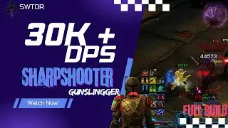 SWTOR 7.7 Gunslinger Sharpshooter Guide - 30K+ DPS Rotation & Build!