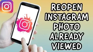 How To Reopen INSTAGRAM Photos Already Viewed Mobile In 2023 (SIMPLE)